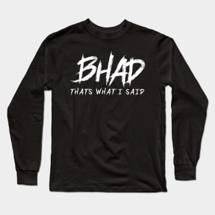 bhad bhaby bhad Long Sleeve T-Shirt